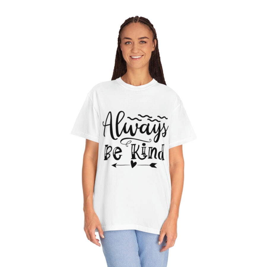 Always Be Kind T-shirt | Always Be Kind Tee | Minimalist Always Be Kind Shirt | Inspirational Tee | Novelty T-Shirt | Be Kind Tee | Gift Shirt - Image 8