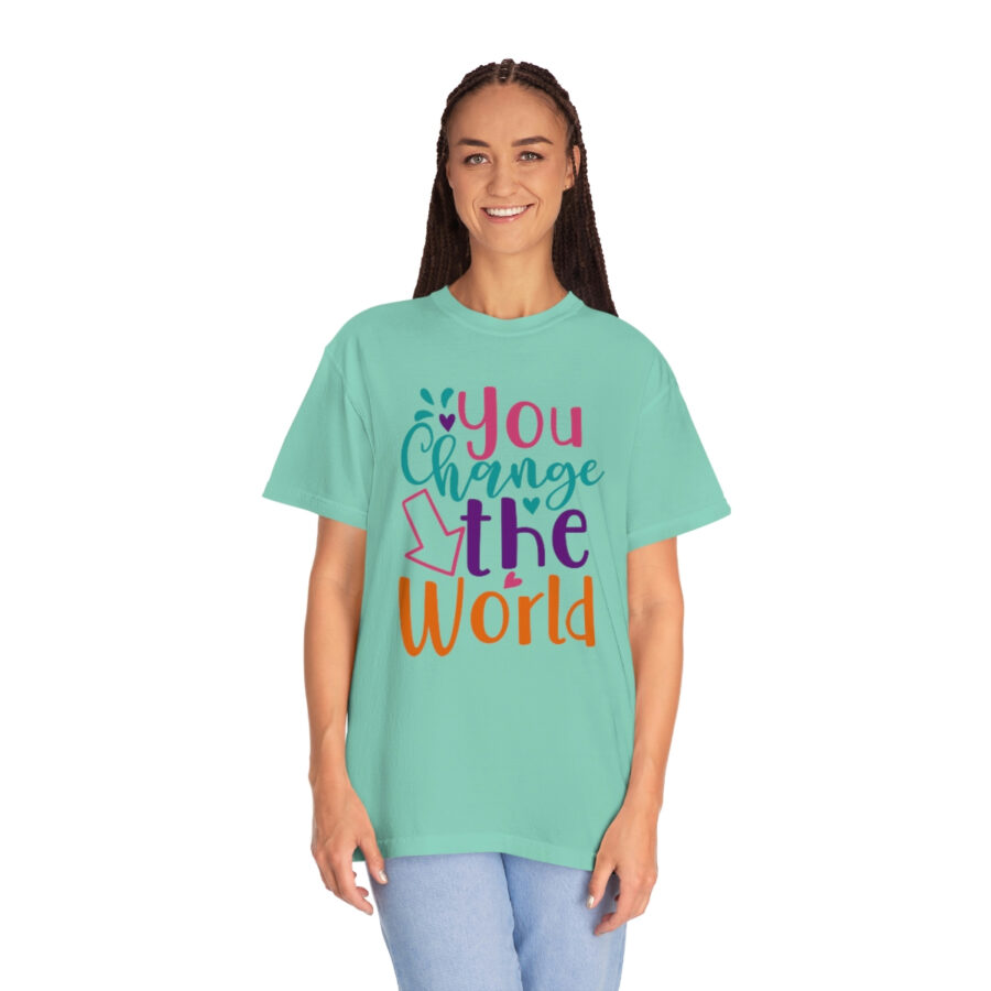 Perfect Mother's Day Gift | You Can Change The World T-Shirt - Image 40