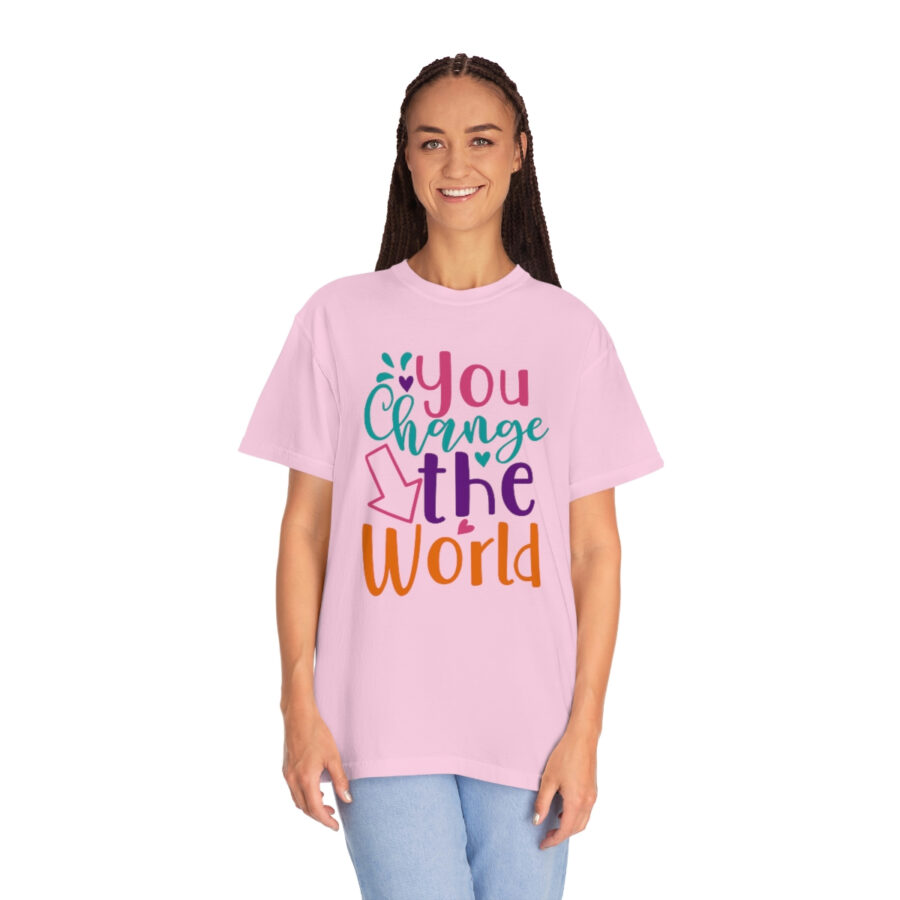 Perfect Mother's Day Gift | You Can Change The World T-Shirt - Image 64