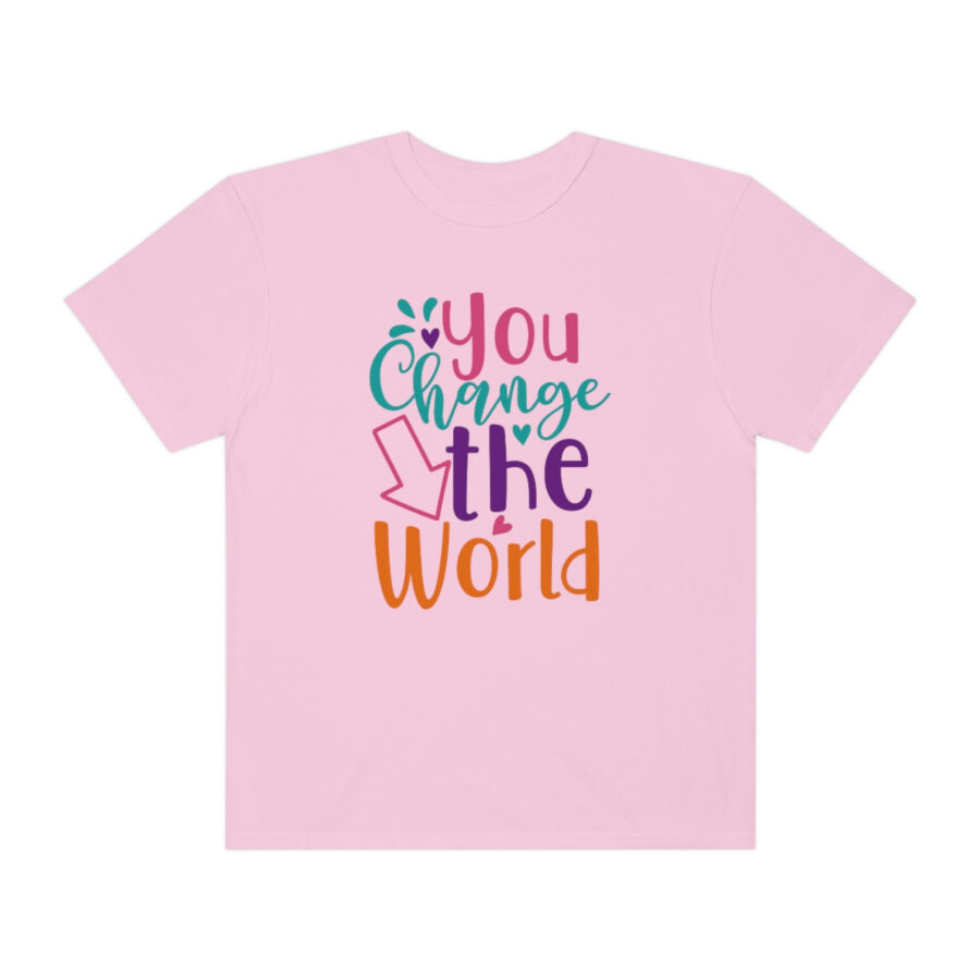 Perfect Mother's Day Gift | You Can Change The World T-Shirt - Image 61