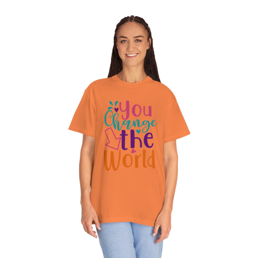 Perfect Mother's Day Gift | You Can Change The World T-Shirt - Image 28