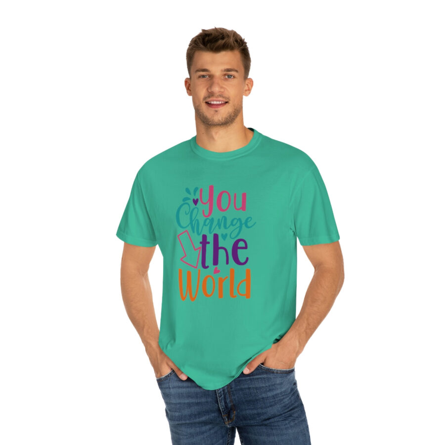 Perfect Mother's Day Gift | You Can Change The World T-Shirt - Image 43