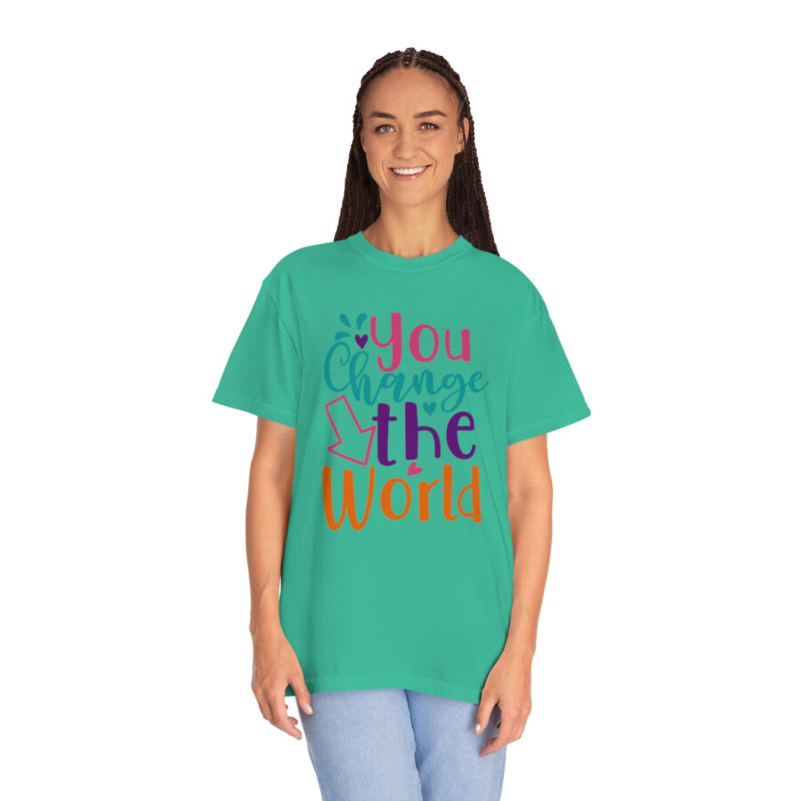 Perfect Mother's Day Gift | You Can Change The World T-Shirt - Image 44