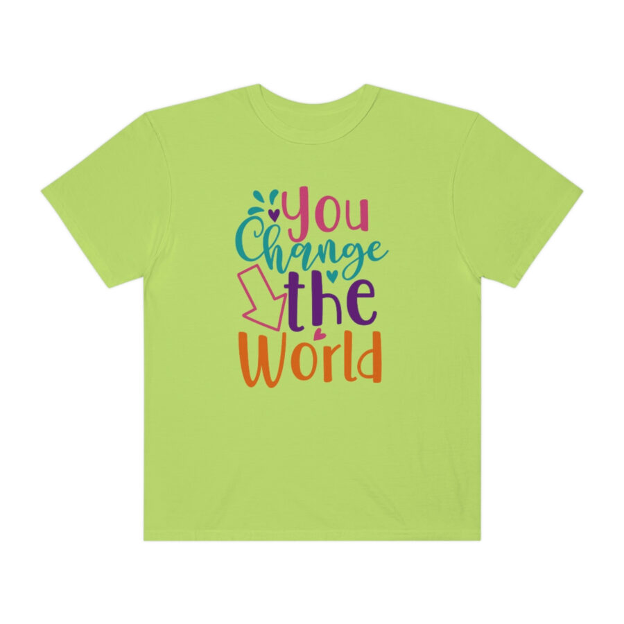 Perfect Mother's Day Gift | You Can Change The World T-Shirt - Image 33