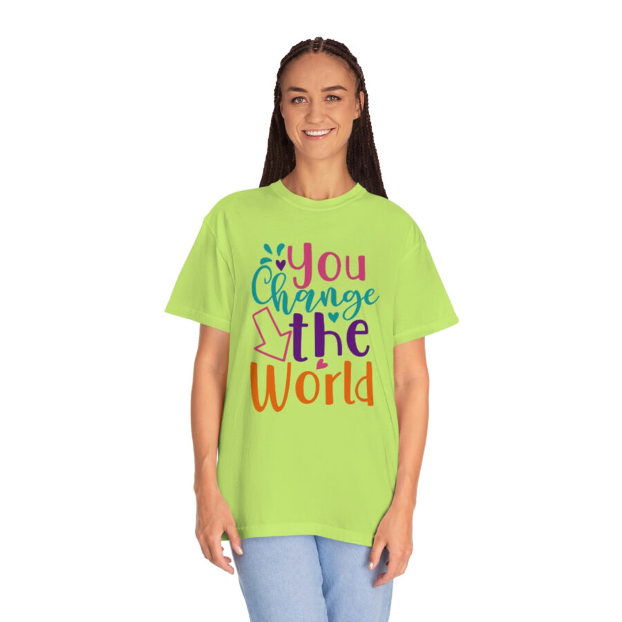Perfect Mother's Day Gift | You Can Change The World T-Shirt - Image 36