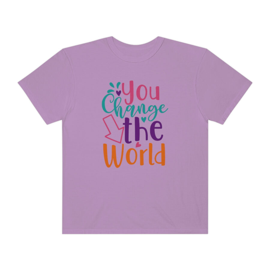 Perfect Mother's Day Gift | You Can Change The World T-Shirt - Image 57