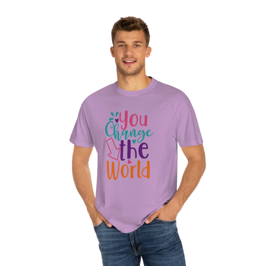 Perfect Mother's Day Gift | You Can Change The World T-Shirt - Image 59