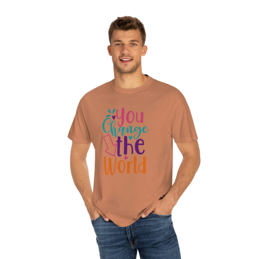 Perfect Mother's Day Gift | You Can Change The World T-Shirt - Image 3