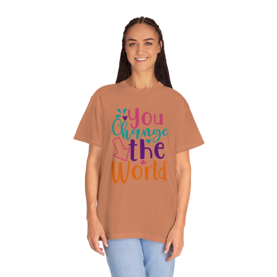 Perfect Mother's Day Gift | You Can Change The World T-Shirt - Image 4
