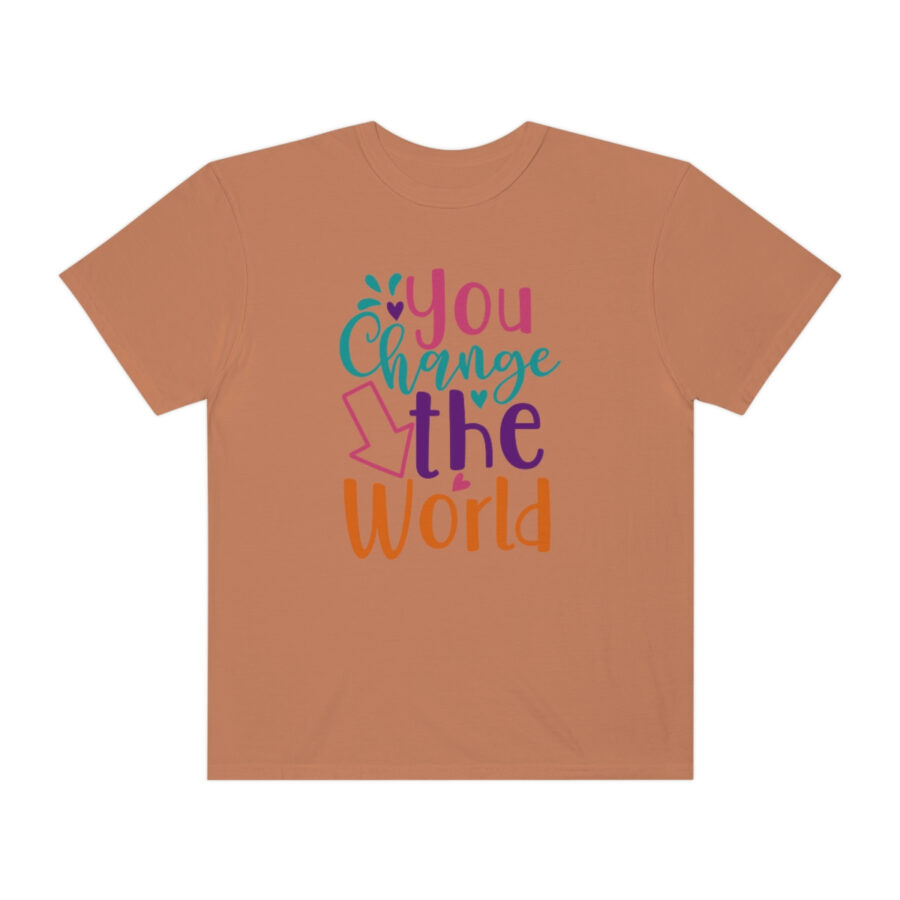 Perfect Mother's Day Gift | You Can Change The World T-Shirt