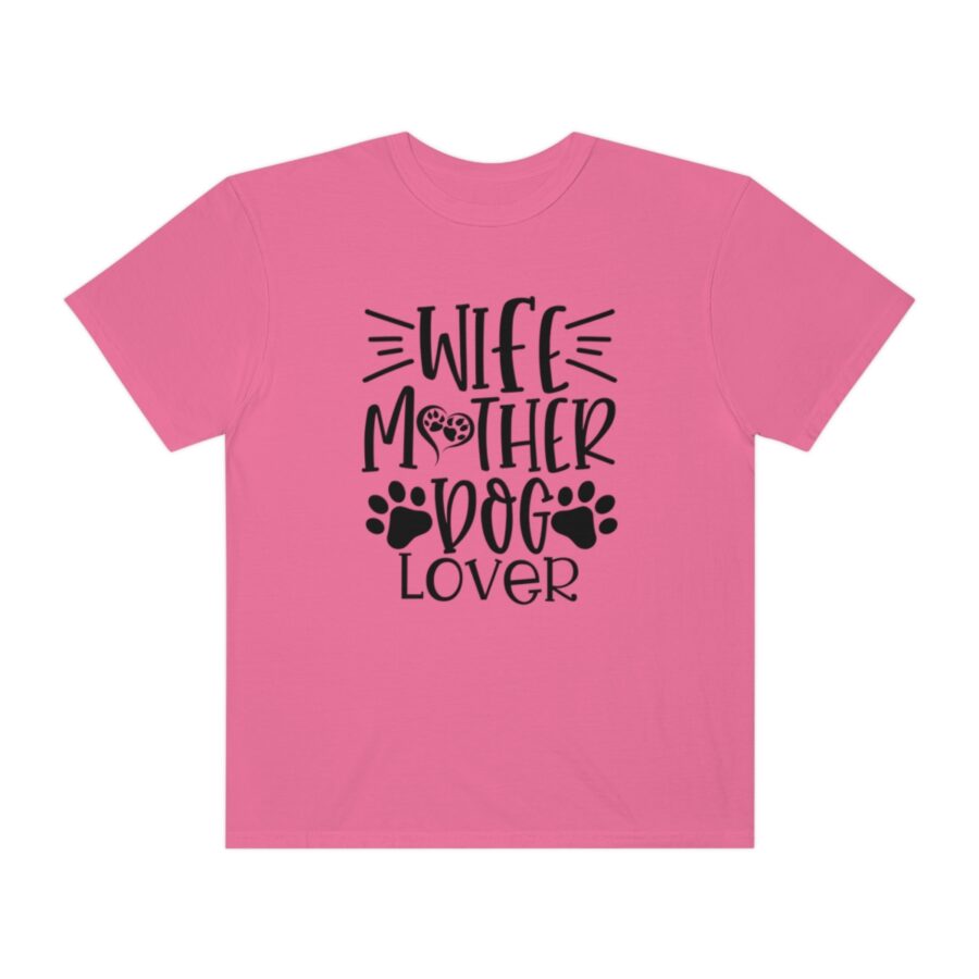 Unisex Garment-Dyed T-shirt Wife Mother Dog Lover | Wife Mother Dog Lover Shirts | Funny Dog Shirt | Dog Owner Shirts | Dog Lover Shirt | Dog Lover Gift | Dog Lover | Dog Shirts - Image 61