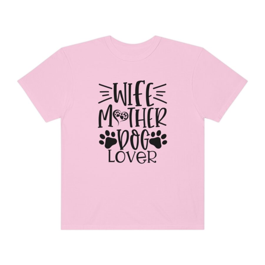 Unisex Garment-Dyed T-shirt Wife Mother Dog Lover | Wife Mother Dog Lover Shirts | Funny Dog Shirt | Dog Owner Shirts | Dog Lover Shirt | Dog Lover Gift | Dog Lover | Dog Shirts - Image 49