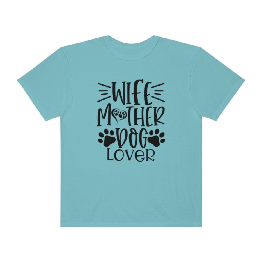 Unisex Garment-Dyed T-shirt Wife Mother Dog Lover | Wife Mother Dog Lover Shirts | Funny Dog Shirt | Dog Owner Shirts | Dog Lover Shirt | Dog Lover Gift | Dog Lover | Dog Shirts - Image 25