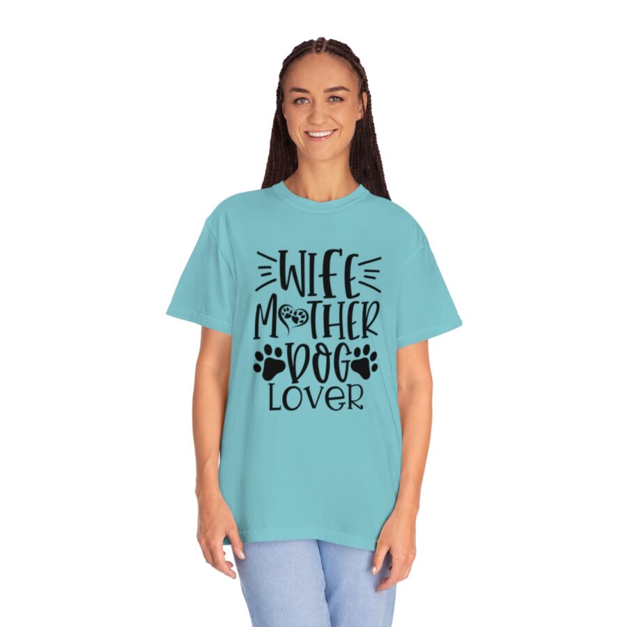 Unisex Garment-Dyed T-shirt Wife Mother Dog Lover | Wife Mother Dog Lover Shirts | Funny Dog Shirt | Dog Owner Shirts | Dog Lover Shirt | Dog Lover Gift | Dog Lover | Dog Shirts - Image 28