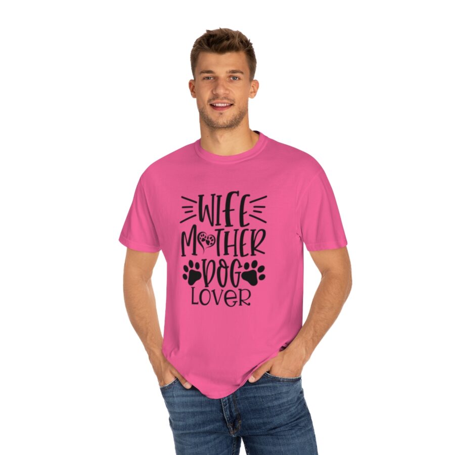 Unisex Garment-Dyed T-shirt Wife Mother Dog Lover | Wife Mother Dog Lover Shirts | Funny Dog Shirt | Dog Owner Shirts | Dog Lover Shirt | Dog Lover Gift | Dog Lover | Dog Shirts - Image 59
