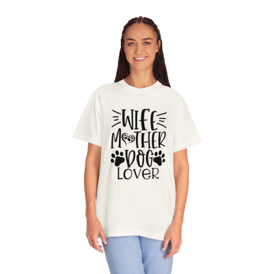 Unisex Garment-Dyed T-shirt Wife Mother Dog Lover | Wife Mother Dog Lover Shirts | Funny Dog Shirt | Dog Owner Shirts | Dog Lover Shirt | Dog Lover Gift | Dog Lover | Dog Shirts - Image 20