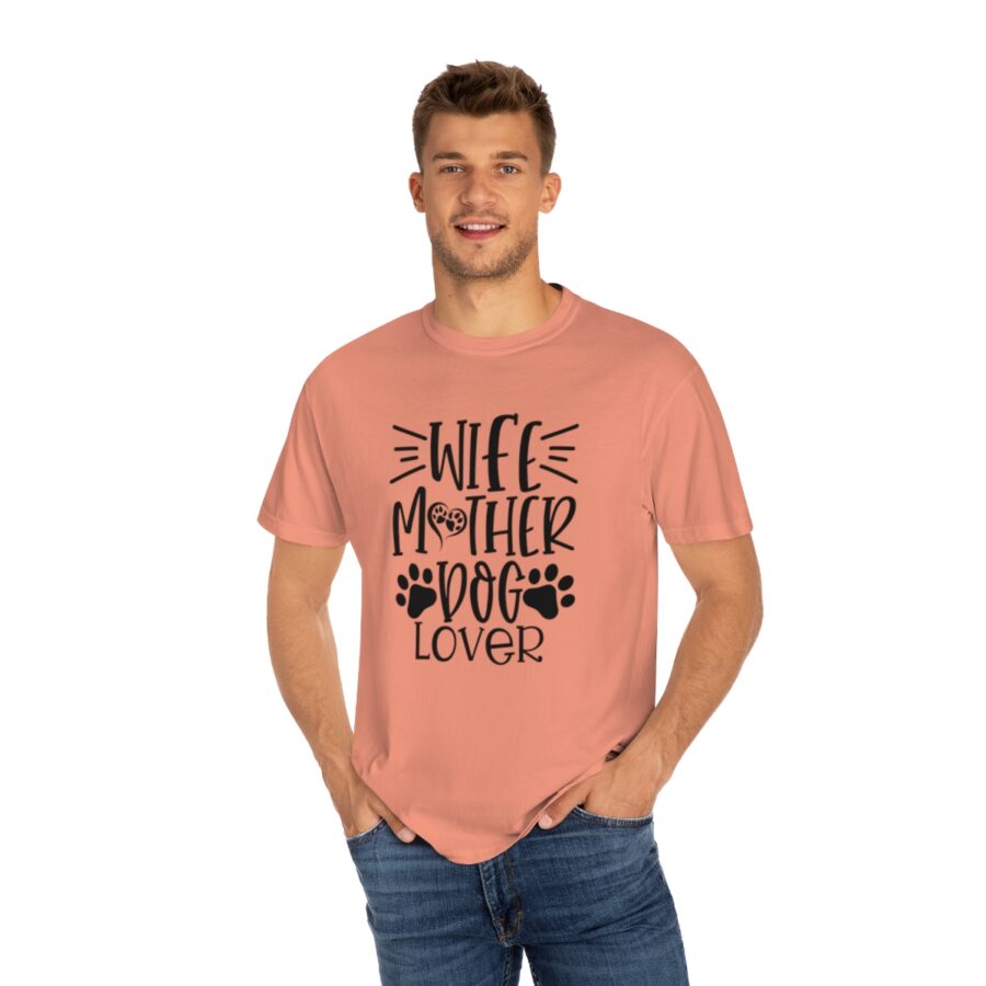 Unisex Garment-Dyed T-shirt Wife Mother Dog Lover | Wife Mother Dog Lover Shirts | Funny Dog Shirt | Dog Owner Shirts | Dog Lover Shirt | Dog Lover Gift | Dog Lover | Dog Shirts - Image 11