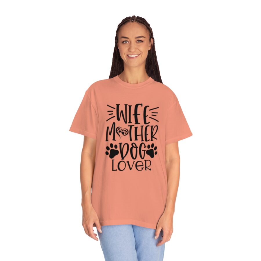 Unisex Garment-Dyed T-shirt Wife Mother Dog Lover | Wife Mother Dog Lover Shirts | Funny Dog Shirt | Dog Owner Shirts | Dog Lover Shirt | Dog Lover Gift | Dog Lover | Dog Shirts - Image 12
