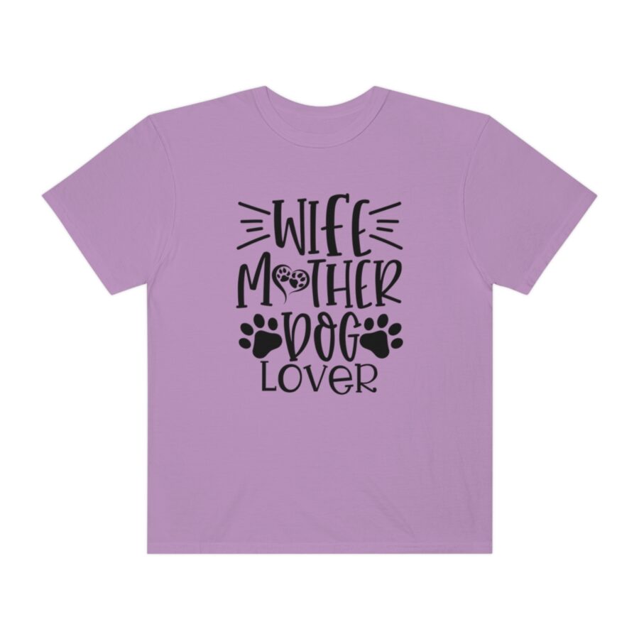 Unisex Garment-Dyed T-shirt Wife Mother Dog Lover | Wife Mother Dog Lover Shirts | Funny Dog Shirt | Dog Owner Shirts | Dog Lover Shirt | Dog Lover Gift | Dog Lover | Dog Shirts - Image 45