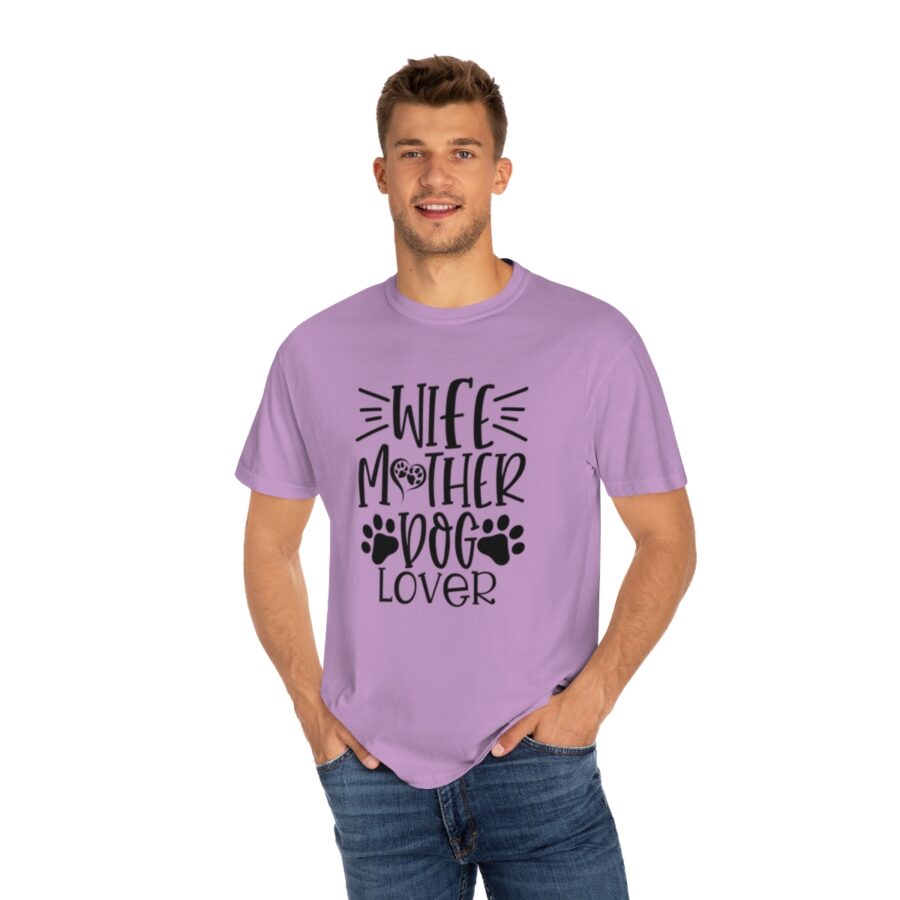 Unisex Garment-Dyed T-shirt Wife Mother Dog Lover | Wife Mother Dog Lover Shirts | Funny Dog Shirt | Dog Owner Shirts | Dog Lover Shirt | Dog Lover Gift | Dog Lover | Dog Shirts - Image 47