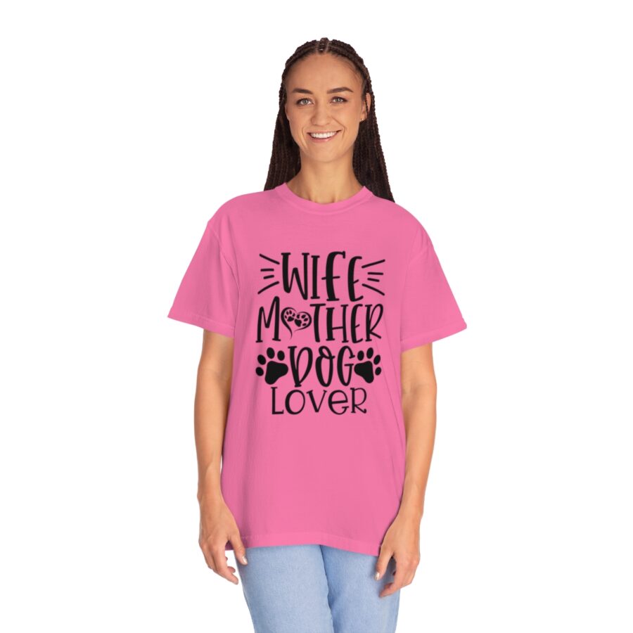 Unisex Garment-Dyed T-shirt Wife Mother Dog Lover | Wife Mother Dog Lover Shirts | Funny Dog Shirt | Dog Owner Shirts | Dog Lover Shirt | Dog Lover Gift | Dog Lover | Dog Shirts - Image 56
